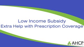 Low Income Subsidy  Extra Help with Prescription Coverage [upl. by Maer]