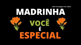 MADRINHA você é ESPECIAL sua AFILHADA mensagem [upl. by Lamrouex703]