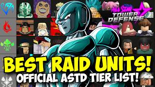 New Best Story amp Raid Mode Units Official ASTD Tier List Solo ALL Raids [upl. by Calder]