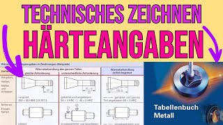 TECHNISCHES ZEICHNEN  KOMPLETTES HÄRTEN EINFACH ERKLÄRT   Mit dem TABELLENBUCH [upl. by Ahsoyem968]