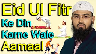 Eid Ul Fitr Ke Din Karne Wale Aamaal By AdvFaizSyedOfficial [upl. by Mercuri]