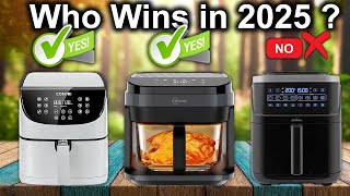 The 8 Best Air Fryers OF 2025 Tested and Reviewed [upl. by Filberto249]