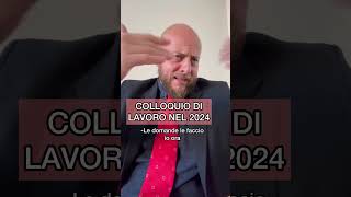 Colloquio di lavoro nel 2024 [upl. by Ronoel]