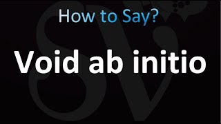 How to Pronounce Void ab initio correctly [upl. by Nilson649]