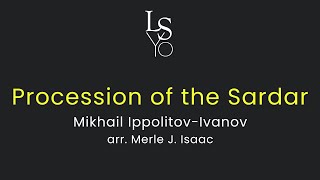 Procession of the Sardar  Mikhail IppolitovIvanov arr Merle J Isaac [upl. by Juley]