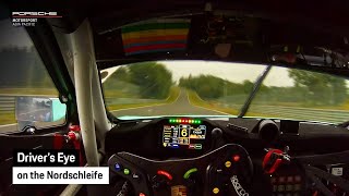 Drivers Eye on the Nürburgring Nordschleife  Porsche 911 GT3 R [upl. by Yojenitsirk]