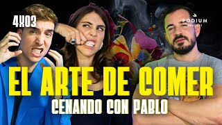 El arte de comer con Cenando con Pablo  Poco se Habla 4X03 [upl. by Yeltihw]