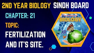 Fertilization and its siteDevelopment and agingClass 12 biologySindh board New bookSindh board [upl. by Teresina]