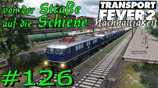 Trucks reichen nicht Schiene bringts  Transport Fever 2 S5 126 Gameplay German Deutsch [upl. by Nyrraf]