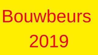 Bouwbeurs 2019 Utrecht [upl. by Uv842]