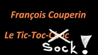 François Couperin  TicTocChoc or Sock [upl. by Wallack461]