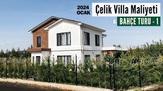 Hafif Çelik Konstrüksiyon Villa Maliyeti Ocak 2024 amp İlk Bahçe Turu [upl. by Netloc]