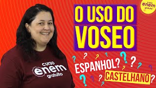 O USO DO VOSEO NO ESPANHOL  Resumo de Espanhol para o Enem [upl. by Nrol]