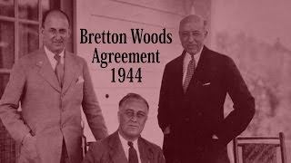 The Bretton Woods Agreement [upl. by Fotina993]