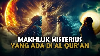 Inilah 6 Makhluk Misterius di AlQuran Yang Menjadi Misteri  Sejarah Islam [upl. by Okoyik774]