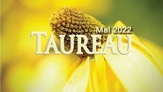 TAUREAU Mai 2022  Retour quotCase Départquot [upl. by Naejeillib543]