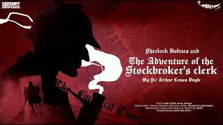 SundaySuspense  Sherlock Holmes  The Adventure of the Stockbrokers Clerk  Arthur Conan Doyle [upl. by Rik403]