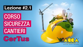 Corso Sicurezza CantieriCerTusACCALez21 Aspetti normativi e funzionalità del programma [upl. by Drusie109]