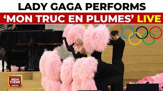 LIVE  Paris Olympics Opening Ceremony LIVE Lady Gaga Performs Mon Truc En Plumes LIVE In Paris [upl. by Trip]