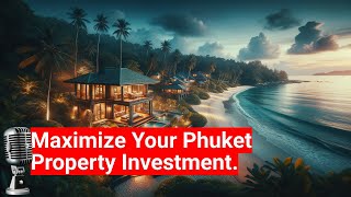 Phuket Property Prices 2024 What You Need to Know  Ocean Worldwide Real Estate Podcast  Ocean [upl. by Wiltshire]