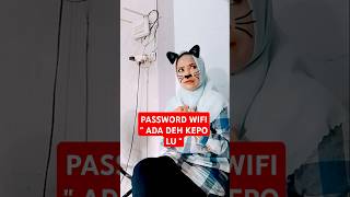 PASSWORD WIFI quot ADA DEH KEPO LU quot tishaqiana [upl. by Niriam]