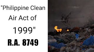 RA no 8749 Philippine Clean Air Act of 1999 Huwag magsunog ng basura  Adonis Mendoza [upl. by Trista]