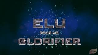 ELU POUR ME GLORIFIER  Dieu est Souverain [upl. by Ludwig871]