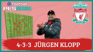 Jürgen Klopp 433 Liverpool PES 2021 Tácticas [upl. by Gnanmas]