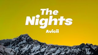 The Nights  Avicii Lyrics [upl. by Leann727]