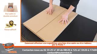 Comment effectuer une expédition sécurisée dun cadre ou dun tableau par la Poste [upl. by Mohorva190]