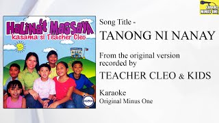 SingAlong amp Learn  TANONG NI NANAY  Teacher Cleo amp Kids Original Minus One Video [upl. by Akemahs]