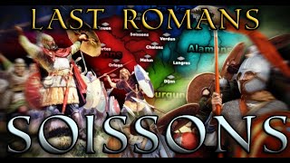 Battle of Soissons 486 AD  The Last Romans [upl. by Ayinat]