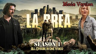 La Brea2021  Season 1  All Episodes  Movie Version  Tianshi Story Times [upl. by Akeihsat493]