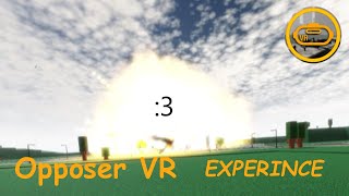 Opposer VR EXPERINCE Usual day in OVR [upl. by Ekaterina]