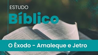 O Êxodo  Amaleque e Jetro [upl. by Ahserb475]