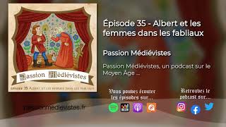 Albert et les femmes dans les fabliaux  Episode 35 [upl. by Leahcimauhsoj]