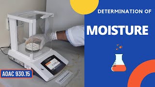 Determination of Moisture ContentA Complete Procedure AOAC 93015 [upl. by Ydissak]