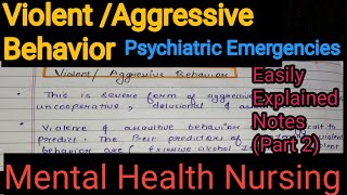 Notes Of Violent  Aggressive Behavior in Psychiatric Emergencies in Mental Health Nursing Part 2 [upl. by Yentuoc]