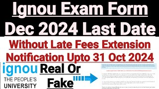 Ignou Exam Form Last Date Extended To 31 Oct 2024 Or Not  Viral News Real or Fake  Exact Update [upl. by Terena447]