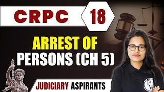 CrPC 18  Arrest Of Persons Ch 5  Major Law  CLAT LLB amp Judiciary Aspirants [upl. by Wilmar]