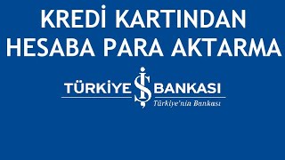 İş Bankası Kredi Kartından Hesaba Para Aktarma [upl. by Fulviah]