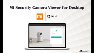 How to Install Mi Smart Security Camera Software for PC  OFFICIAL APP [upl. by Aliuqehs]