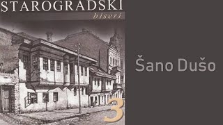 Starogradski Biseri  Šano dušo Audio 2007 [upl. by Iclehc]