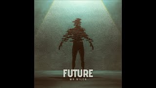 MrBiler  Future [upl. by Heddi]