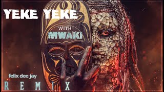 Mory Kantè  YEKE YEKE with MWAKI Remix by Felix [upl. by Anileda]