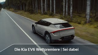 Die Kia EV6 Weltpremiere Sei dabei [upl. by Phebe]