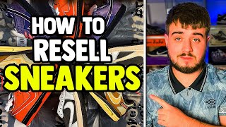 How To Start Sneaker Reselling For Beginners ALL IN ONE [upl. by Sumetra]