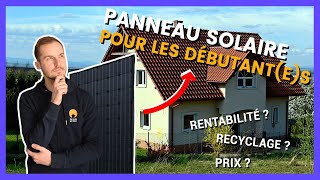 Panneau Solaire Pour Les Débutantes  Fonctionnement Autoconsommation Aides de lÉtat [upl. by Nwahsuq]