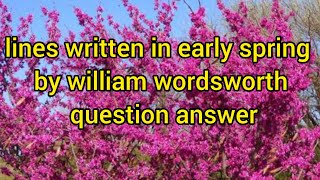 lines written in early spring question answers by william wordsworth class8 New gems english [upl. by Adnerak]