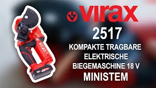 MINISTEM  Kompakte tragbare elektrische Biegemaschine 18 V  2517XX  VIRAX [upl. by Yetnruoc]